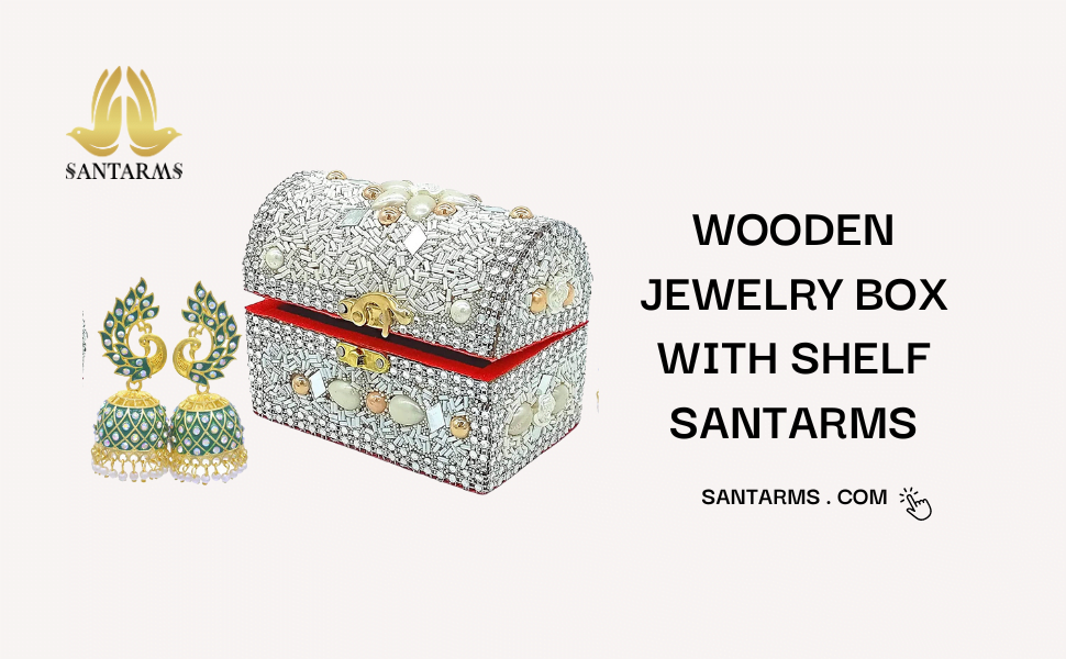 5 Discover the Perfect Wooden Jewelry Box with Shelf Santarms