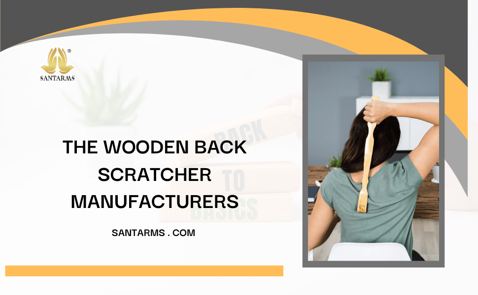 Discover the Wooden Back Scratcher Manufacturers